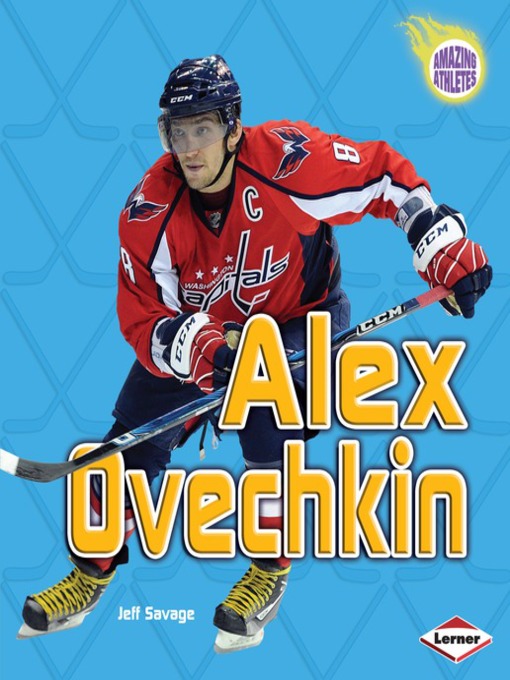 Title details for Alex Ovechkin by Jeff Savage - Available
